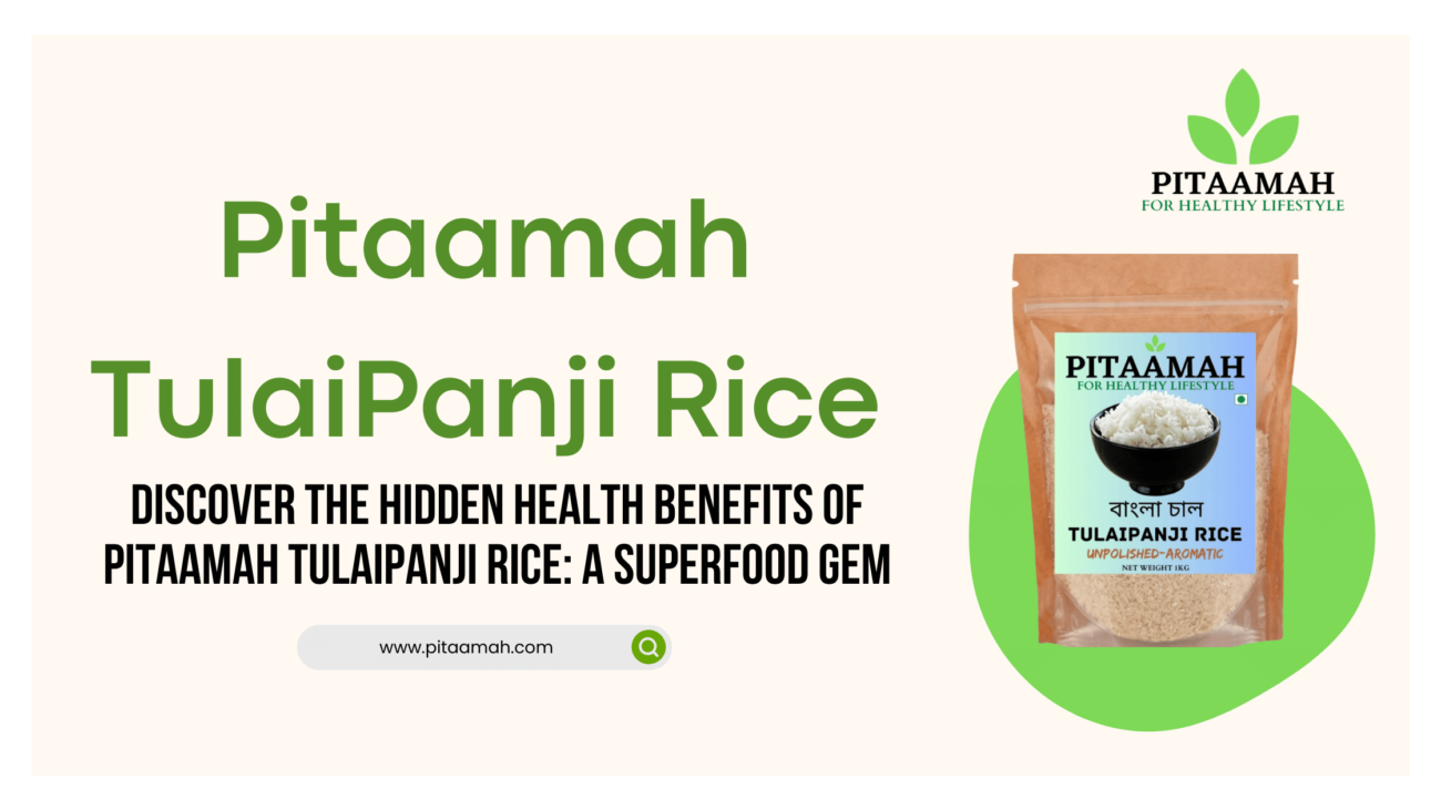 Health Benefits of Pitaamah TulaiPanji Rice