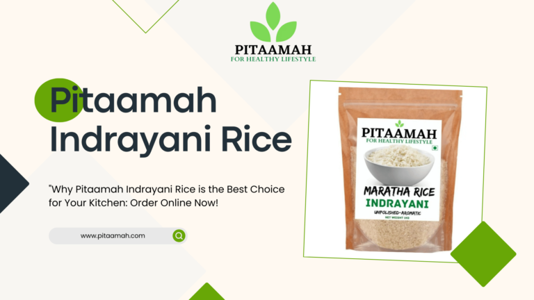 Why Pitaamah Indrayani Rice is the Bes