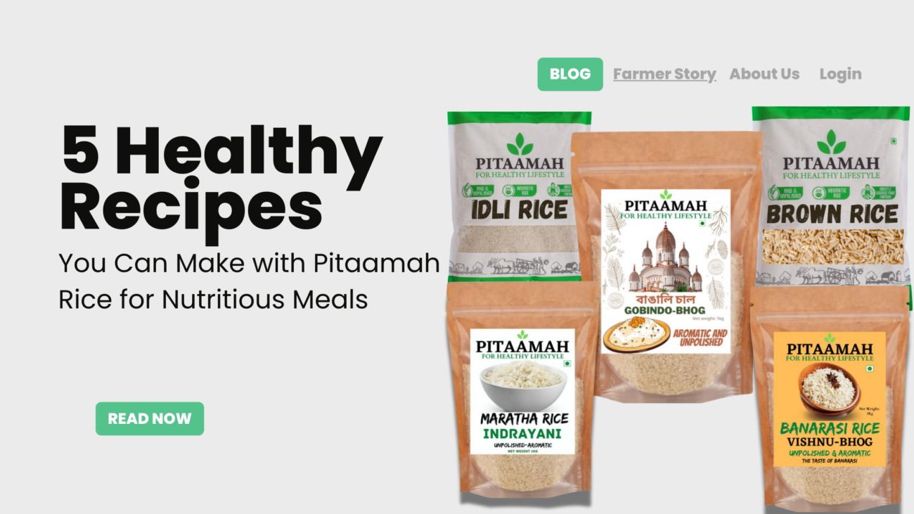 5 Healthy Recipes You Can Make with Pitaamah Rice